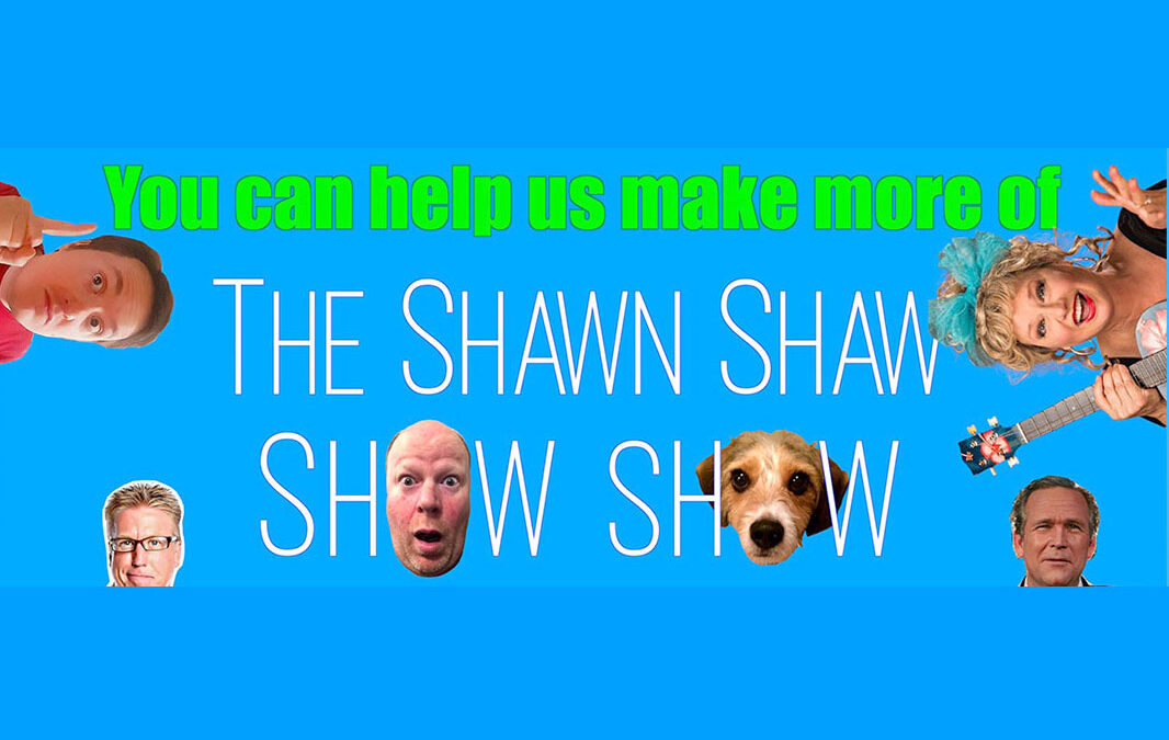 The Shawn Shaw Show Show